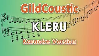 GildCoustic - Kleru Karaoke Lirik Tanpa Vokal by regis