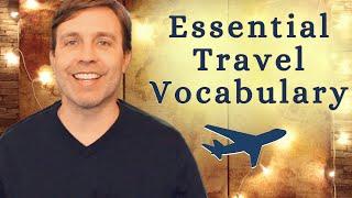 TRAVEL VOCABULARY - Useful words & phrases for your next trip ️