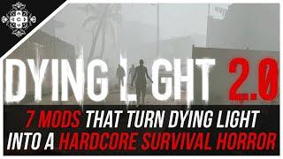 How I turned Dying Light into a Hardcore Survival Horror with THESE Dying Light Mods