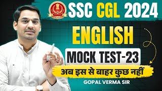 SSC CGL 2024  SSC CGL English Preparation  SSC English Mock Test 23  English By Gopal Verma Sir