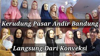 Kerudung Pasar Andir Bandung. Langsung Dari Konveksi Cicalengka