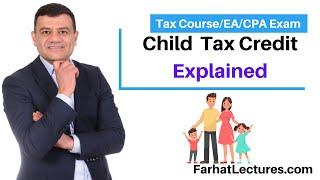 Child Tax Credit Explained.