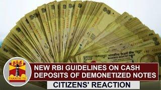 Citizens Reaction  New RBI Guidelines on Cash Deposits of Demonetised Notes  Thanthi TV