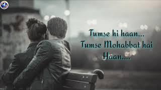 Tumse Mohabbat HaiLYRICS Jalraj & Smriti Thakur new latest song