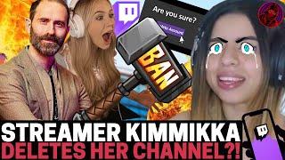 TWITCH STREAMER Kimmikka UNBANNED After INSANE VIDEO MASSIVE BACKLASH Makes Her DELETE HER CHANNEL?