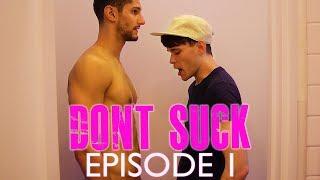 DONT SUCK web series Episode 1