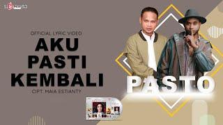 Pasto - Aku Pasti Kembali  Official Lyric Video 