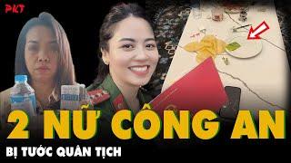 Chân dung 2 nữ công an vừa bị ĐUỔI KHỎI NGÀNH khi tham gia “BỮA TIỆC MA TÚY” và CÁC ĐẠI ÁN HẢI PHÒNG