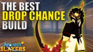 THE BEST DROP CHANCE BUILD UPDATE 1.5 Project Slayers