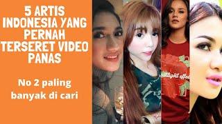 inilah deretan 5 artis indonesia yang pernah terseret video panas no 2 paling banyak dicari