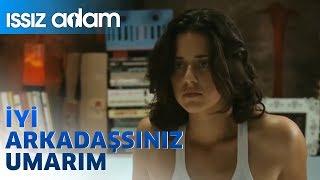 Issız Adam  İyi Arkadaşsınız Umarım