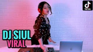 DJ SIUL TIK TOK YANG LAGI VIRAL  DJ IMUT REMIX 