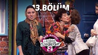 Çok Güzel Hareketler 2  13.Bölüm Tek Parça Full HD