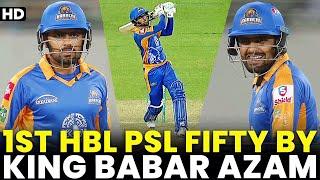 1st HBL PSL Fifty By King Babar Azam  Karachi Kings vs Quetta Gladiators  HBL PSL  MB2A