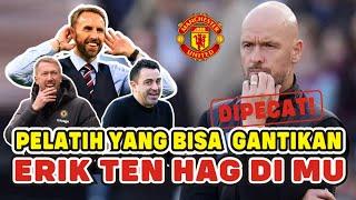 ERIK TEN HAG DIUSIR DARI MU INILAH 5 PELATIH YANG BISA MENGGANTIKANNYA DI MANCHESTER UNITED