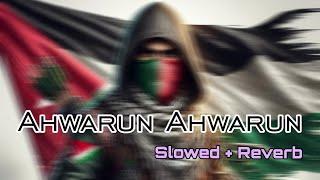 Ahwarun Ahwarun - Powerful Nasheed  Jihad Nasheed  فلسطین   Slowed And Reverb