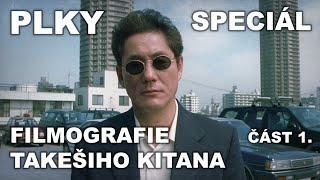 PLKY Speciál #1 Filmografie Takešiho Kitana