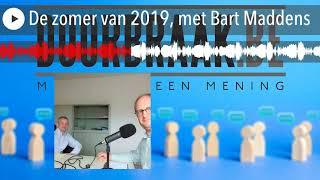De zomer van 2019 met Bart Maddens