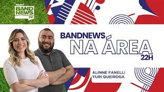 BandNews na Área - 24052024