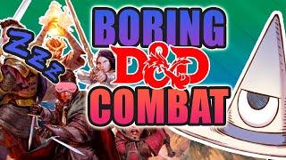 D&D Combat is Boring and how to fix it