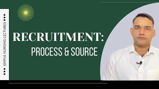 Recruitment Process & Sources Simple Explanation