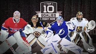 Top 10 Goalies Right Now   Aug 25  2019