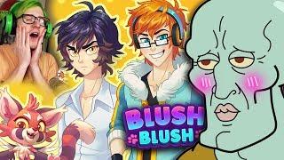 Crush Crush but there are only men  Blush Blush