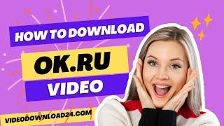 How to Download Videos from Ok.ru  Free Ok.ru Video Downloader