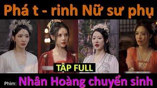 Phim Tu tiên hay  Nhân Hoàng chuyển sinh Phá tờ rinh Nữ sư phụ  và cái kết