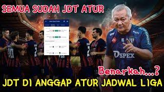 MENGEJUTKAN ‼️JDT ATUR JADWAL LIGA