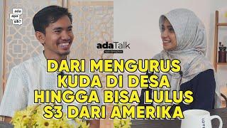 DARI MENGURUS KUDA DI DESA HINGGA BISA LULUS KULIAH S3 DI AMERIKA