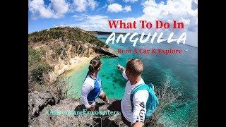 TOP THINGS TO DO IN ANGUILLA  Rent A Car & Explore  Little Bay  Meads Bay  Maundays Bay