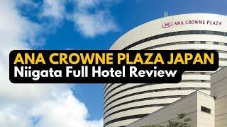 ANA Crowne Plaza Hotel 2024 Review  Niigata Japan IHG Hotels