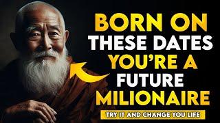 BORN ON THESE DATES YOURE A FUTURE MILLIONAIRE  BUDDHIST TEACHINGS