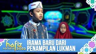 IRAMA BARU DARI PENAMPILAN LUKMAN  Hafiz Indonesia 2022
