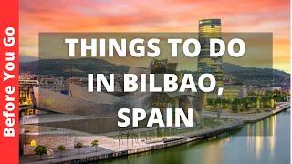 Bilbao Spain Travel Guide 12 BEST Things To Do In Bilbao