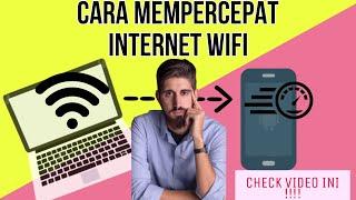 Cara  Mempercepat koneksi Wifi