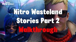 Nitro Wasteland Stories Part 2 Raiding The Rig Quests Walkthrough How To Gameplay Tigeress Fortnite