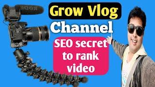 GROW VLOG CHANNEL BY SEO RANKING 