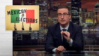Mexican Elections Last Week Tonight with John Oliver HBO