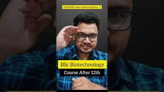 B.Sc Biotechnology Course Details in Hindi  By Sunil Adhikari #shorts #shortsvideo