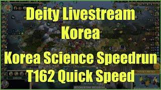T162 Korea Science Speed Run - Korea Is Definitely A Top Tier Civ    Civ 5 Deity Livestream