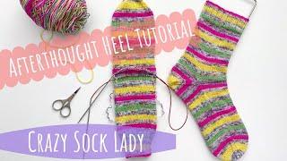 True Afterthought Heel Tutorial - Crazy Sock Lady