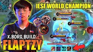 FLAPTZY X.BORG BUILD IESF WORLD CHAMPION FLAPTZY DESTROY ALL OPPONENTS WITH THIS BUILD  MLBB