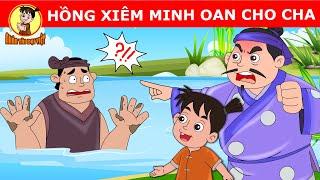 Phim hoạt hình hay nhất - Hồng Xiêm Minh Oan Cho Cha - Nhân Tài Đại Việt - QUÀ TẶNG CUỘC SỐNG