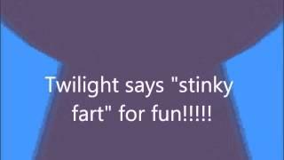 Twilight says stinky fart for fun
