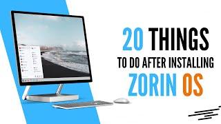 20 Things You MUST DO After Installing Zorin OS 17.1 Right Now