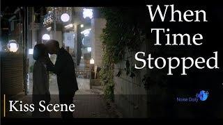 Kiss Scene When Time Stopped - 시간이 멈추는 그 때 Kim Hyun Joong kiss An Ji Hyun  Noise Daily - Kdrama