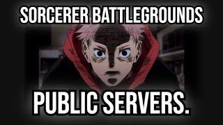 Sorcerer Battlegrounds - Public Servers.