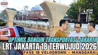 Jakarta TETAP DIBANGUN  LRT Jakarta FASE 1B Terwujud 2026 Progress Seksi PRAMUKA & MATRAMAN